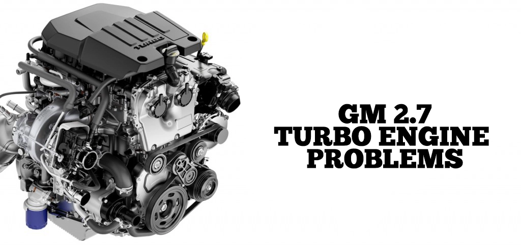 GM 2.7 Turbo Engine Problems